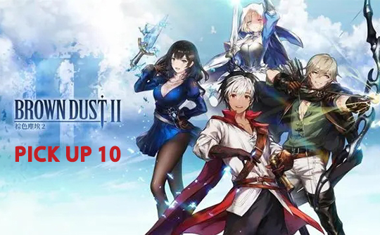 PICK UP 10(国际服)上号代充 棕色尘埃2 BrownDust II